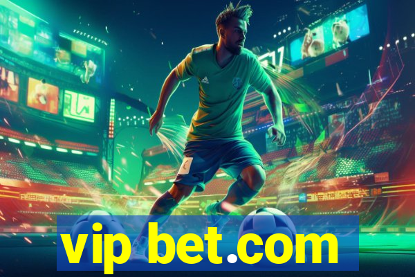 vip bet.com